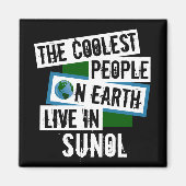 Die Coolsten Menschen der Welt leben in Sunol Magnet (Vorne)