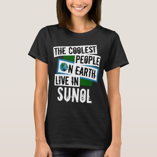 Die Coolsten Menschen der Welt leben in Sunol T-Shirt (Vorderseite)