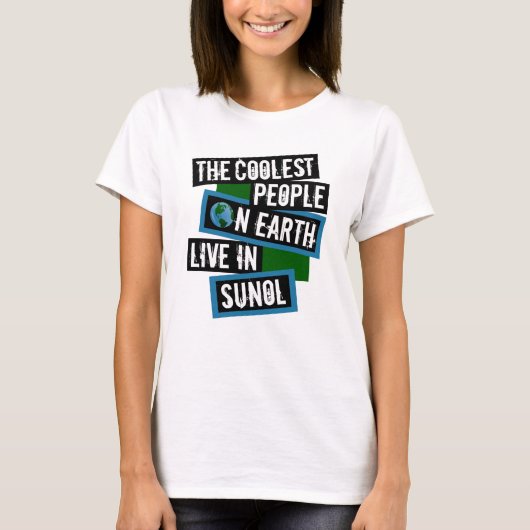 Die coolsten Menschen der Welt leben in Sunol T-Shirt (Vorderseite)