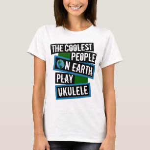 Die Coolsten Menschen der Welt spielen Ukulele T-Shirt