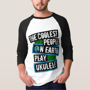 Die Coolsten Menschen der Welt Spielen Ukulele T-Shirt
