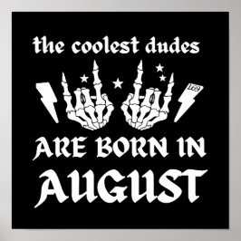 DIE COOLSTEN TYPEN SIND AM AUGUST-Geburtstag GEBOR Poster