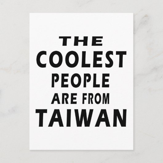 Die Coolststen Leute kommen aus Taiwan Postkarte (Vorderseite)