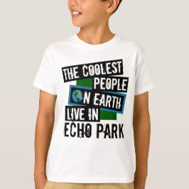 Die Coolststen Menschen der Welt leben im Echo Par T-Shirt