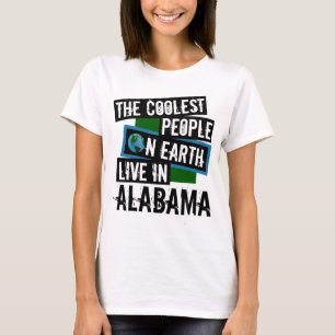 Die Coolststen Menschen der Welt leben in Alabama T-Shirt