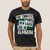 Die Coolststen Menschen der Welt leben in Alabama T-Shirt (Vorderseite)