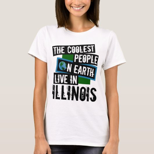 Die Coolststen Menschen der Welt leben in Illinois T-Shirt (Vorderseite)
