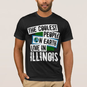 Die Coolststen Menschen der Welt leben in Illinois T-Shirt