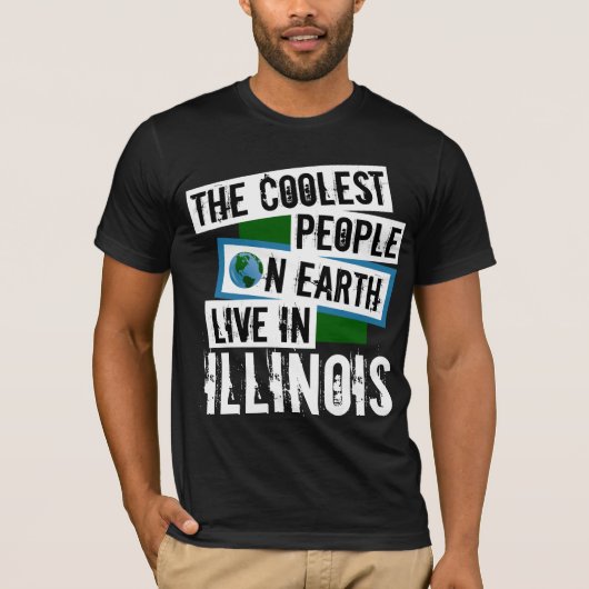 Die Coolststen Menschen der Welt leben in Illinois T-Shirt (Vorderseite)