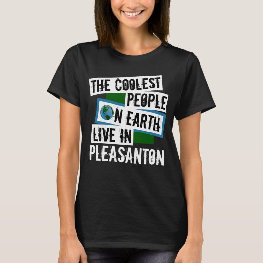 Die Coolststen Menschen der Welt leben in Pleasant T-Shirt (Vorderseite)