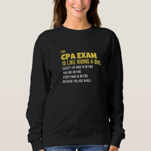 Die CPA-Prüfung ist wie Fahrradfahren für Buchhalt Sweatshirt