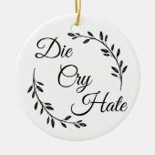 Die Cry Hate anti Live Lagh Liebe Keramik Ornament (Vorne)