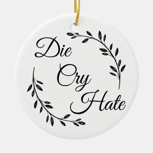 Die Cry Hate anti Live Lagh Liebe Keramik Ornament (Vorne)