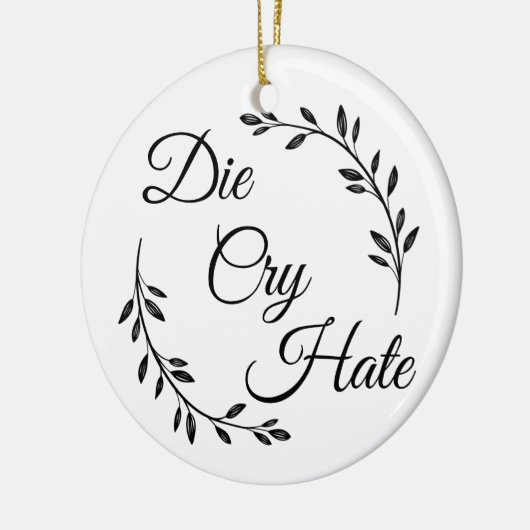 Die Cry Hate anti Live Lagh Liebe Keramik Ornament (Links)