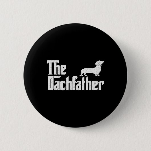Die Dackel lustige Dackel Hunde Geschenke für Männ Button (Vorderseite)