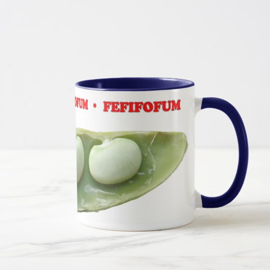 Die das FEFIFO FUM des Riesen Bohnen-Tasse Tasse (Rechts)