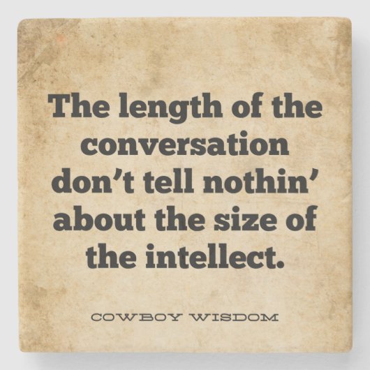 Die Dauer der Auseinandersetzung | Cowboy Wisdom Steinuntersetzer (Vorderseite)