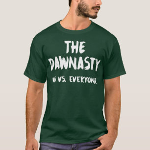 Die Dawnasty uns gegen alle T-Shirt