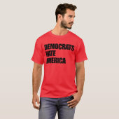 Die Demokraten hassen Amerika Konservative Republi T-Shirt (Vorne ganz)