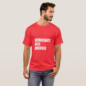 Die Demokraten hassen Amerika Konservative Republi T-Shirt (Vorne ganz)