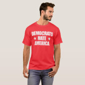 Die Demokraten hassen Amerika Konservative Republi T-Shirt (Vorne ganz)