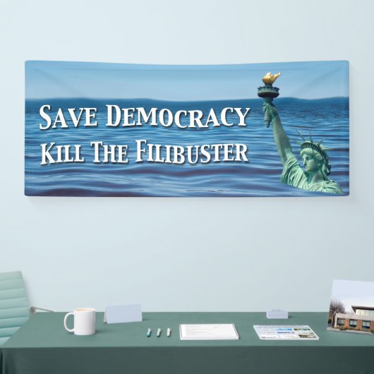 Die Demokratie rette den Filibuster um. Banner (Messe)
