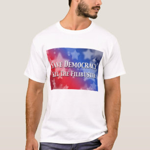 Die Demokratie rette den Filibuster um. T-Shirt