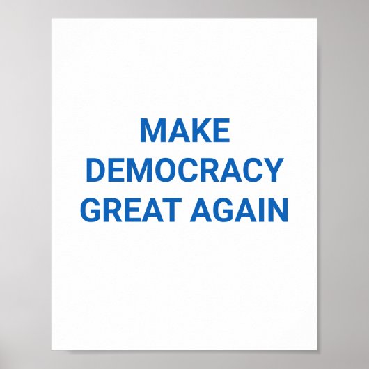 Die Demokratie wieder groß machen Poster (Vorne)