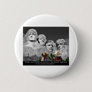"Die Des Donald Präsidentenqualitäten " Button