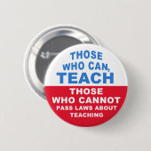 Die, die können, unterrichten, die, die Gesetze Button (Vorne & Hinten)