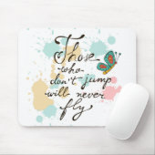Die, die nicht springen, fliegen nie mousepad (Mit Mouse)