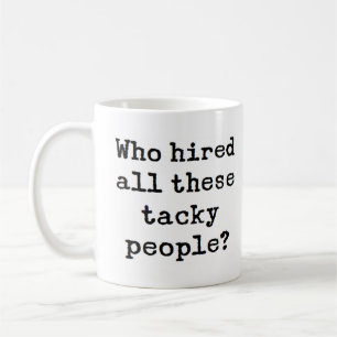 die diese kitschigen Leute eingestellt haben Kaffeetasse
