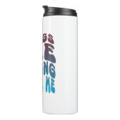 "Die Dinge arbeiten für mich" Wasserflasche Thermosbecher (Nach rechts gedreht)