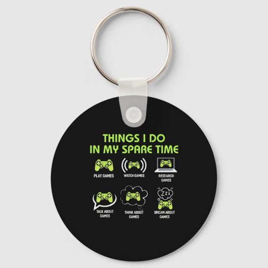 Die Dinge, die Gamer in spärlicher Zeit tun Schlüsselanhänger (Vorderseite)