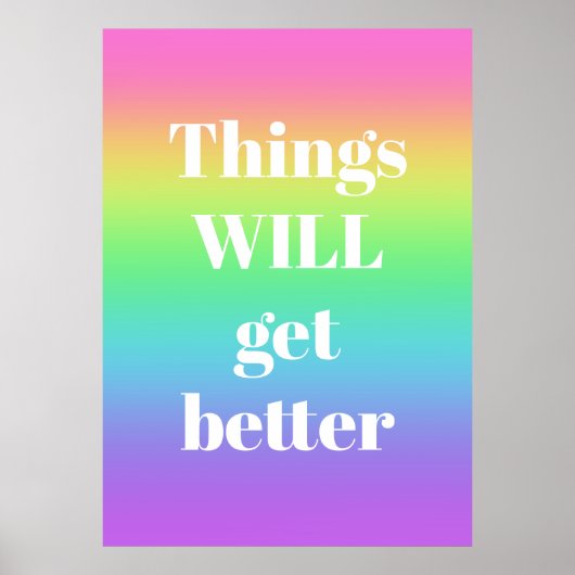 Die Dinge werden besser Rainbow Poster. Poster (Vorne)