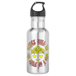 Die Dinge werden ein Lächeln um die Zeit heller se Edelstahlflasche