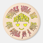 Die Dinge werden ein Lächeln um die Zeit heller se Magnet (Vorne)