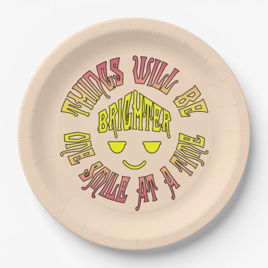 Die Dinge werden ein Lächeln um die Zeit heller se Pappteller (Vorderseite)