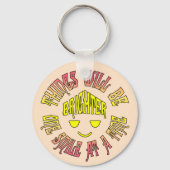 Die Dinge werden ein Lächeln um die Zeit heller se Schlüsselanhänger (Vorderseite)