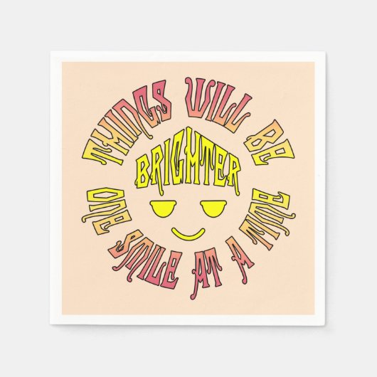 Die Dinge werden ein Lächeln um die Zeit heller se Serviette (Vorderseite)