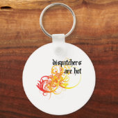 Die Dispatcher sind heiß Schlüsselanhänger (Vorderseite)