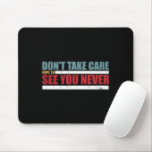 Die Don't Take Care Challenge-Quote (abgenutzte Fa Mousepad (Mit Mouse)