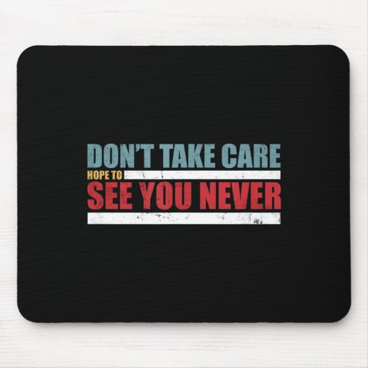 Die Don't Take Care Challenge-Quote (abgenutzte Fa Mousepad (Vorne)