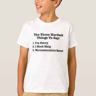 Die drei schwierigsten Dinge, um zu sagen: T-Shirt