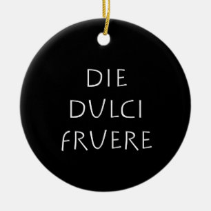 Die dulci fruere keramik ornament