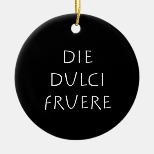 Die dulci fruere keramik ornament (Vorne)