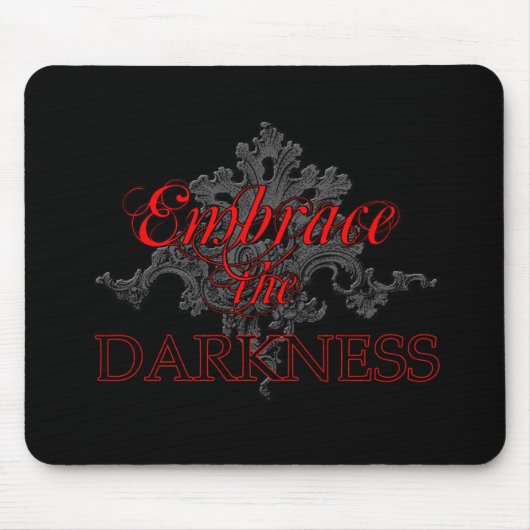 Die Dunkelheit verkörpern Mousepad (Vorne)