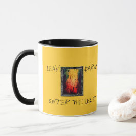 Die Dunkelheit verlasse, das Licht zu betreten Tasse