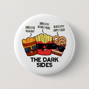 Die dunkle Seite Lustiger Fast-Food-Witz Button