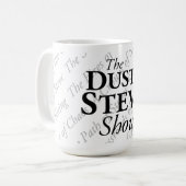 Die Dusty Steve Show Tasse (Vorderseite Links)